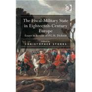 The Fiscal-Military State in Eighteenth-Century Europe: Essays in honour of P.G.M. Dickson