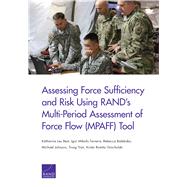 Assessing Force Sufficiency and Risk Using RAND's Multi-Period Assessment of Force Flow (MPAFF) Tool