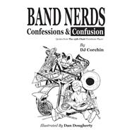 Band Nerds Confessions & Confusion