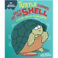 Turtle Comes Out of Her Shell (Behavior Matters) (Library Edition) A Book about Feeling Shy