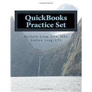 Quickbooks Practice Set: Quickbooks Experience Using Realistic Transactions for Accounting, Bookkeeping, Cpas, Proadvisors, Small Business Owners or Other Users