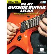 How to Play Outside Guitar Licks Mastering the Symmetrical Diminished Scale