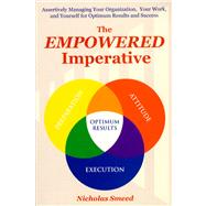 Empowered Imperative Assertively Managing Yourself for Optimum Success