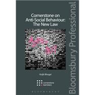 Cornerstone on Anti-Social Behaviour: The New Law