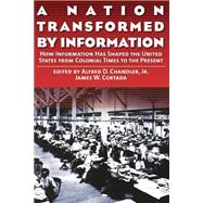 A Nation Transformed by Information How Information Has Shaped the United States from Colonial Times to the Present