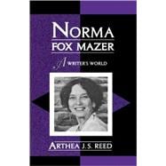 Norma Fox Mazer A Writer's World