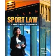 Sport Law: A Managerial Approach: A Managerial Approach