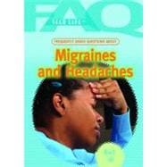 Frequently Asked Questions About Migraines and Headaches