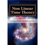 Non Linear Time Theory