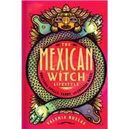 The Mexican Witch Lifestyle Brujeria Spells, Tarot, and Crystal Magic