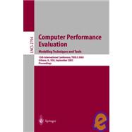 Computer Performance Evaluations: Modelling Techniques and Tools : 13th International Conference, Tools 2003, Urbana, Il, Usa, September 2-5, 2003 : Proceedigns