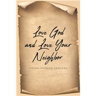 Love God and Love Your Neighbor