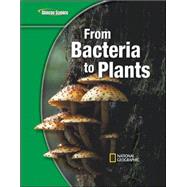 Glencoe Life iScience Modules: From Bacteria to Plants, Grade 7, Student Edition