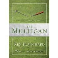 Mulligan : A Parable of Second Chances