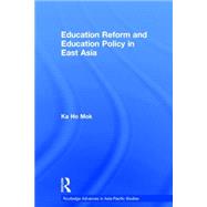 Education Reform and Education Policy in East Asia