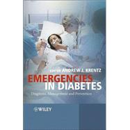 Emergencies in Diabetes Diagnosis, Management and Prevention