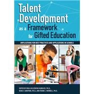 Talent Development As a Framework for Gifted Education