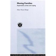 Moving Families: Expatriation, Stress and Coping