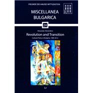 Revolution and Transition Cultural Policy in Bulgaria, 1989-2012
