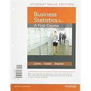 Business Statistics A First Course Student Value Edition plus MyStatLab with Pearson eText -- Access Card Package