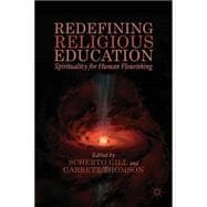 Redefining Religious Education Spirituality for Human Flourishing