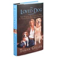 Loved Dog : The Playful, Nonaggressive Way to Teach Your Dog Good Behavior