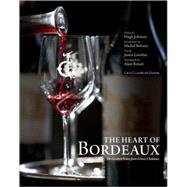 The Heart of Bordeaux The Greatest Wines from Graves Châteaux