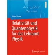 Relativität und Quantenphysik für das Lehramt Physik