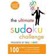 The Ultimate Sudoku Challenge Presented by Will Shortz 100 Wordless Crossword Puzzles