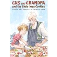 Gus and Grandpa and the Christmas Cookies