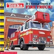 Tonka If I Could Drive A Fire Truck