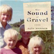 The Sound of Gravel A Memoir