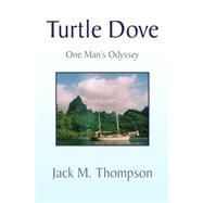 Turtle Dove : One Man's Odyssey