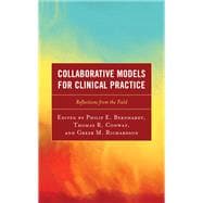 Collaborative Models for Clinical Practice Reflections from the Field