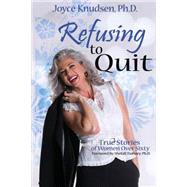 Refusing to Quit