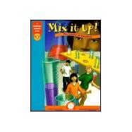 Mix It Up! : The Science of Chemistry