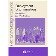 Examples & Explanations for Employment Discrimination, Fifth Edition