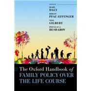 The Oxford Handbook of Family Policy Over the Life Course