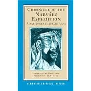 Chronicle of the Narváez Expedition (Norton Critical Editions)