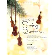 Creative Carols for String Quartet, Volume 1 : Traditional Carols with a Popular Twist