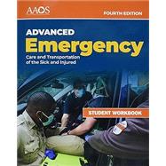 AEMT: Advanced Emergency Care and Transportation of the Sick and Injured Student Workbook