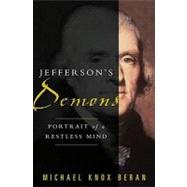 Jefferson's Demons : Portrait of a Restless Mind