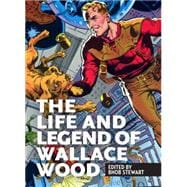 The Life and Legend of Wallace Wood Volume 1