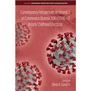 Contemporary Perspectives on Research on Coronavirus Disease 2019 (COVID-19) in Early Childhood Education