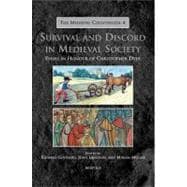 Survival and Discord in Medieval Society: Essays in Honour of Christopher Dyer