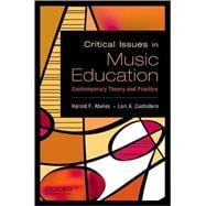 Critical Issues in Music Education Contemporary Theory and Practice