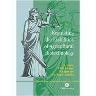 Regulating the Liabilities of Agricultural Biotechnology