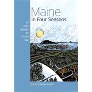 Maine in Four Seasons 20 Poets Celebrate the Turning Year