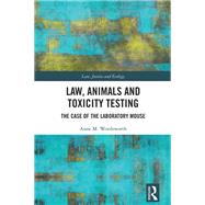 Law, Animals and Toxicity Testing