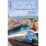 Europe by Eurail 2020 Touring Europe by Train
